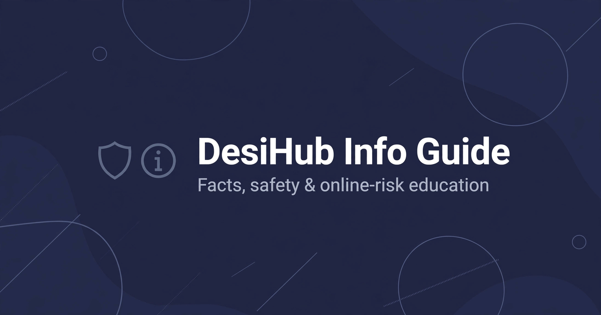 DesiHub — What Is DesiHub? Info Guide Hero Image